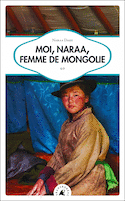 Moi, Naraa, femme de Mongolie
